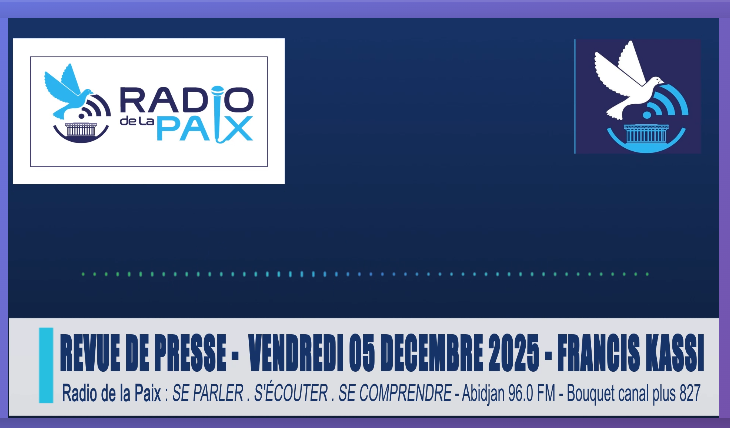 📻 REVUE DE PRESSE – VENDREDI 05 DECEMBRE 2025